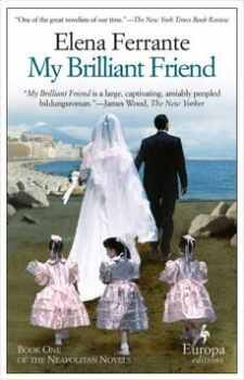 NEAPOLITAN NOVELS # 1: MY BRILLIANT FRIEND