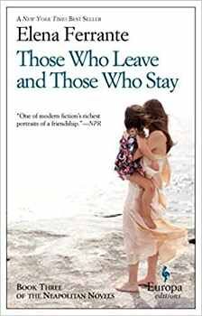 NEAPOLITAN NOVELS # 3: THOSE WHO LEAVE AND THOSE WHO STAY