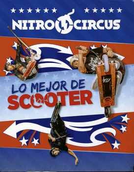 NITRO CIRCUS: LO MEJOR DE SCOOTER
