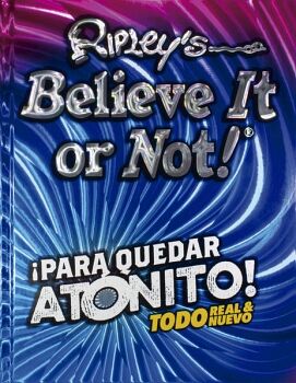 RIPLEYS BELIEVE IT OR NOT!: PARA QUEDAR ATNITO!