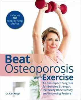 BEAT OSTEOPOROSIS WITH EXERCISE