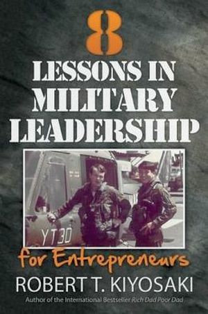 8 LESSONS IN MILITARY LEADERSHIP FOR ENTREPRENEURS