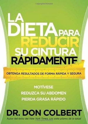 DIETA PARA REDUCIR SU CINTURA RAPIDAMENTE, LA