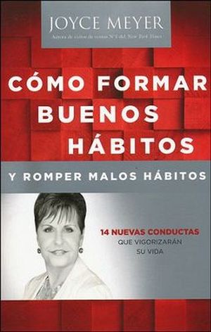 CMO FORMAR BUENOS HBITOS Y ROMPER MALOS HBITOS