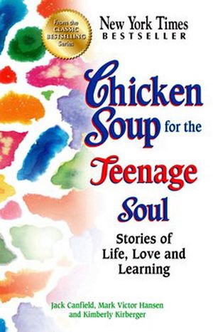 CHICKEN SOUP FOR THE TEENAGE SOUL