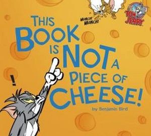 THIS BOOK IS NOT A PIECE OF CHEESE!