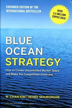 BLUE OCEAN STRATEGY, EXPANDED