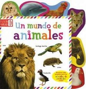 ESCUCHA Y APRENDE -UN MUNDO DE ANIMALES-  (C/SONIDOS)