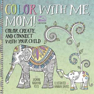 COLOR WITH ME, MOM!
