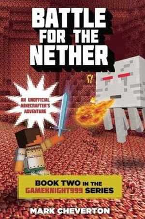 BATTLE FOT THE NETHER BOOK TWO IN THE GAMEKNIGHT999
