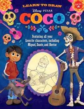 LEARN TO DRAW DISNEY / PIXAR COCO