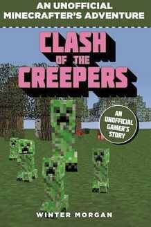 CLASH OF THE CREEPERS: AN UNOFFICIAL GAMER'S ADVENTUR(#6)
