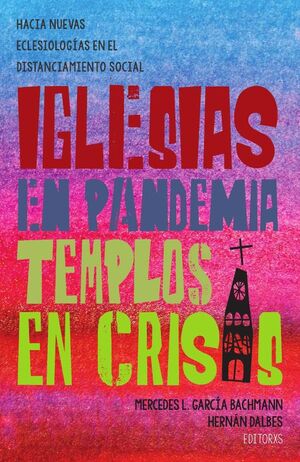 IGLESIAS EN PANDEMIA, TEMPLOS EN CRISIS