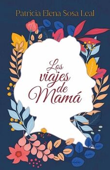 LOS VIAJES DE MAM�