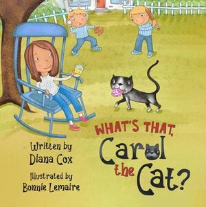WHAT'S THAT, CAROL THE CAT?