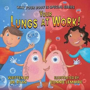 YOUR LUNGS AT WORK!