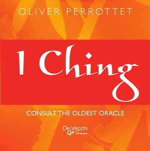 I CHING. CONSULT THE OLDEST ORACLE