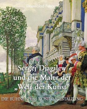 SERGEJ DJAGILEW UND DIE MALER DER WELT DER KUNST