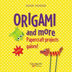 ORIGAMI AND MORE. PAPERCRAFT PROJECTS GALORE!