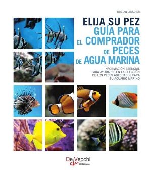 ELIJA SU PEZ. GU�A PARA EL COMPRADOR DE PECES DE AGUA MARINA