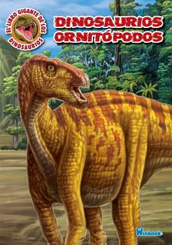 DINOSAURIOS ORNITPODOS (EL LIBRO GIGANTE DE LOS DINOSAURIOS)