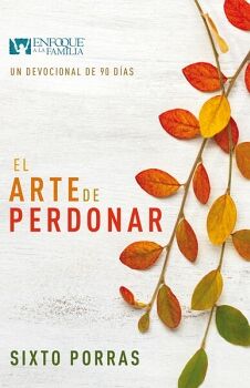 EL ARTE DE PERDONAR
