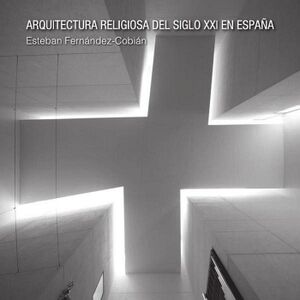 ARQUITECTURA RELIGIOSA DEL SIGLO XXI EN ESPA�A