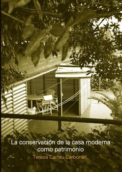 LA CONSERVACI�N DE LA CASA MODERNA COMO PATRIMONIO