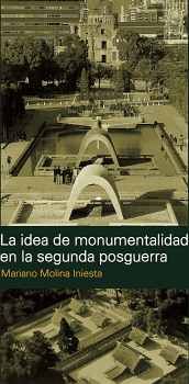 LA IDEA DE MONUMENTALIDAD EN LA SEGUNDA POSTGUERRA