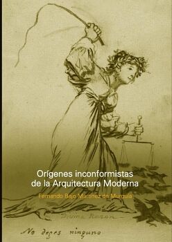 OR�GENES INCONFORMISTAS DE LA ARQUITECTURA MODERNA