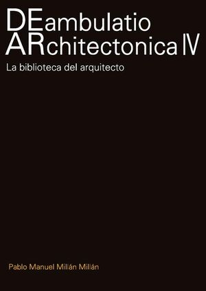 DEAMBULATIO ARCHITECTNICA IV