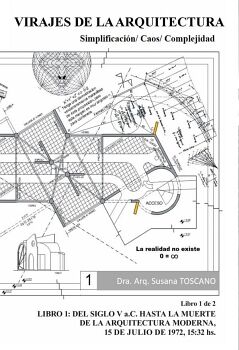 VIRAJES DE LA ARQUITECTURA: SIMPLIFICACI�N / CAOS / COMPLEJIDAD LIBRO 1