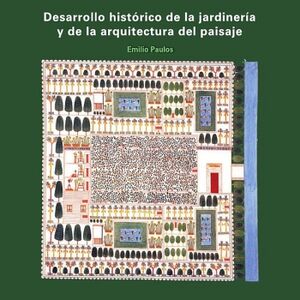 DESARROLLO HISTRICO DE LA JARDINERA Y DE LA ARQUITECTURA DEL PAISAJE