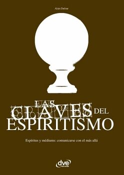 LAS CLAVES DEL ESPIRITISMO