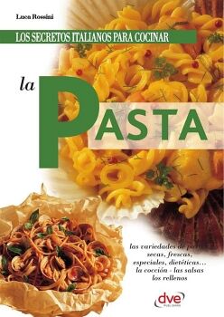 LOS SECRETOS ITALIANOS PARA COCINAR LA PASTA