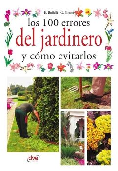 LOS 100 ERRORES DEL JARDINERO Y C�MO EVITARLOS