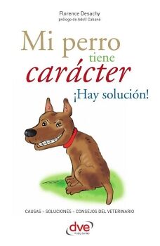 MI PERRO TIENE CAR�CTER �HAY SOLUCI�N!