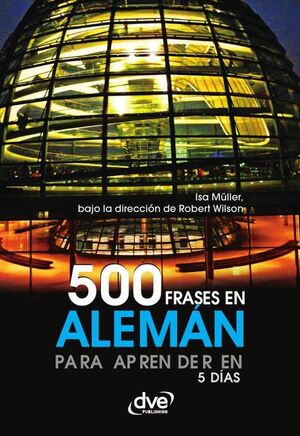 500 FRASES EN ALEMN PARA APRENDER EN 5 DAS