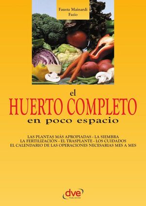 EL HUERTO COMPLETO EN POCO ESPACIO