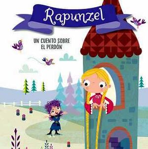 RAPUNZEL -UN CUENTO SOBRE EL PERDN-