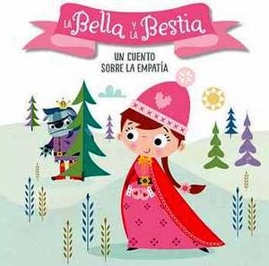 BELLA Y LA BESTIA, LA -UN CUENTO SOBRE LA EMPATA-