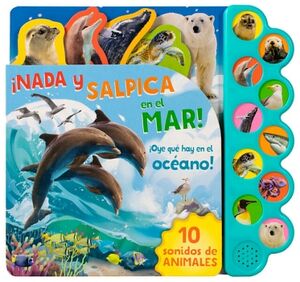 LIBRO INFANTIL: 10 SONIDOS DE ANIMALES NADA Y SALPICA EN EL MAR