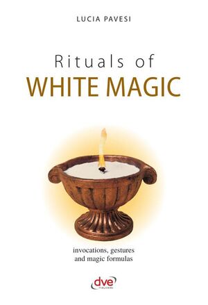 RITUALS OF WHITE MAGIC