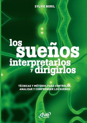 LOS SUEOS INTERPRETARLOS Y DIRIGIRLOS