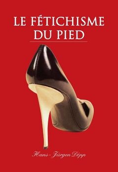 LE FETICHISME DU PIED