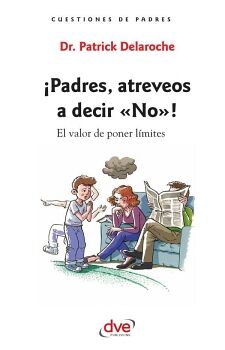 �PADRES, ATREVEOS A DECIR �NO�!