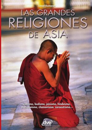 LAS GRANDES RELIGIONES DE ASIA