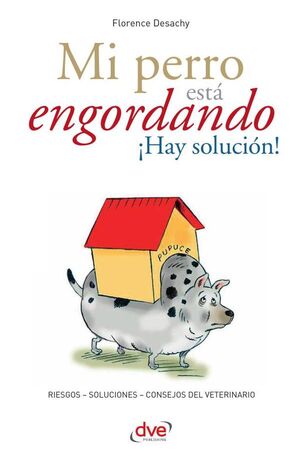 MI PERRO EST� ENGORDANDO �HAY SOLUCI�N!