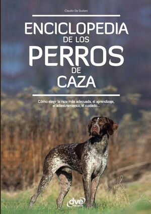 ENCICLOPEDIA DE LOS PERROS DE CAZA
