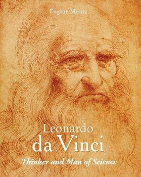 LEONARDO DA VINCI  THINKER AND MAN OF SCIENCE